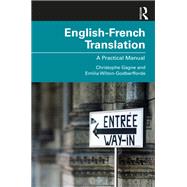 English-French Translation by Christophe Gagne; Emilia Wilton-Godberfforde, 9781315731933