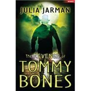 The Revenge of Tommy Bones by Julia Jarman, 9781472911933