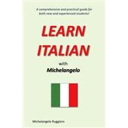 Learn Italian With Michelangelo by Ruggiero, Michelangelo, 9781483591933