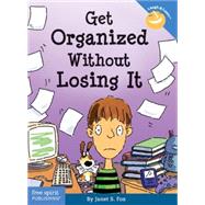 Get Organized Without Losing It by Fox, Janet S., 9781575421933
