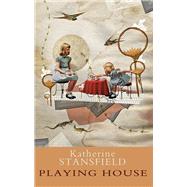 Playing House by Stansfield, Katherine, 9781781721933