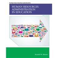 Human Resources Administration in Education by Rebore, Ronald W., 9780133351934