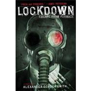 Lockdown Escape from Furnace 1 by Smith, Alexander Gordon, 9780312611934