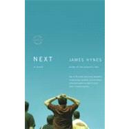 Next A Novel by Hynes, James, 9780316051934