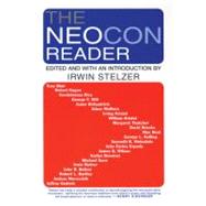 The Neocon Reader by Stelzer, Irwin, 9780802141934