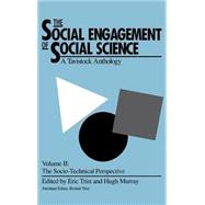 The Social Engagement of Social Science by Trist, Eric L.; Murray, Hugh, 9780812281934