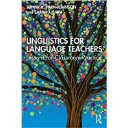 Linguistics for Language Teachers by Shin, Sarah J.; Park-johnson, Sunny, 9781138681934