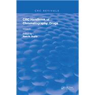 CRC Handbook of Chromatography: Drugs, Volume IV by Gupta,Ram N., 9781315891934