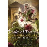 Chain of Thorns by Clare, Cassandra, 9781481431934