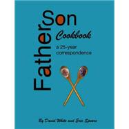 Father Son Cookbook by Spears, Eric J.; White, David, 9781505731934