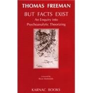 But Facts Exist by Freeman, Thomas, 9781855751934