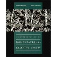 An Introduction to Computational Learning Theory by Kearns, Michael J.; Vazirani, Umesh, 9780262111935