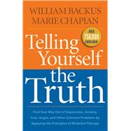 Telling Yourself the Truth by Backus, William; Chapian, Marie, 9780764211935