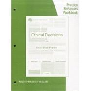 Practice Behaviors Workbook for Dolgoff/Harrington/Loewenberg's Brooks/Cole Empowerment Series: Ethical Decisions for Social Work Practice, 9th by Dolgoff, Ralph, 9781111771935