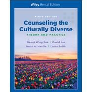Counseling the Culturally Diverse Theory and Practice [Rental Edition] by Sue, Derald Wing; Sue, David; Neville, Helen A.; Smith, Laura, 9781119861935