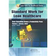 Standard Work for Lean Healthcare by Jackson, Thomas L., 9781138431935