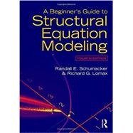 A Beginner's Guide to Structural Equation Modeling: Fourth Edition by Schumacker, Randall E., 9781138811935
