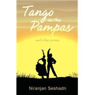 Tango in the Pampas by Seshadri, Niranjan, 9781522861935