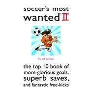Soccer's Most Wanted 2 by Carlisle, Jeff, 9781597971935