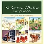 The Sweetness of His Love by Mehrabi, Jacqueline; Ayorinde, Jaci, 9781618511935