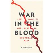 War in the Blood by Beyrer, Chris, 9781786991935