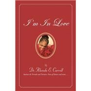 I’m in Love by Carroll, Rhonda E., 9781984511935
