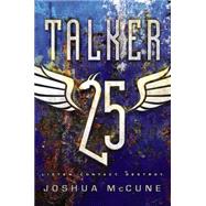 Talker 25 by McCune, Joshua, 9780062121936