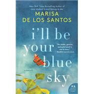 I'll Be Your Blue Sky by De Los Santos, Marisa, 9780062431936