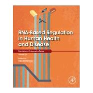 Rna-based Regulation in Human Health and Disease by Pandey, Rajesh, 9780128171936