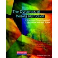 The Dynamics of Writing Instruction by Smagorinsky, Peter; Johannessen, Larry R.; Kahn, Elizabeth A.; McCann, Thomas M., 9780325011936