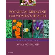Botanical Medicine for Women's Health by Romm, Aviva, M.D.; Hardy, Mary L., M.D.; Mills, Simon, 9780702061936