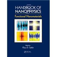 Handbook of Nanophysics: Functional Nanomaterials by Sattler; Klaus D., 9781138111936