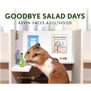 Goodbye Salad Days Kevin Faces Adulthood by Scott, Traer, 9781452181936