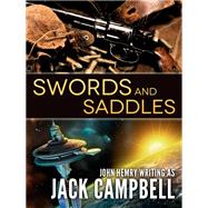 Swords and Saddles by Jack Campbell, 9781625671936