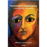 Humanness in Organisations by Vansina, Leopold S., 9781780491936