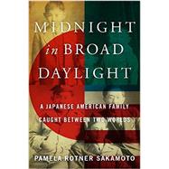 Midnight in Broad Daylight by Sakamoto, Pamela Rotner, 9780062351937