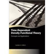 Time-Dependent Density-Functional Theory Concepts and Applications by Ullrich, Carsten A., 9780198841937