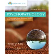 Empowerment Series: Psychopathology: A Competency-based Assessment Model for Social Workers by Zide, Marilyn R.; Gray, Susan W., 9781305101937