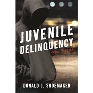 Juvenile Delinquency by Shoemaker, Donald J., 9781442271937