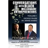 Conversations with Black Millionaire Entrepreneurs by Brother Bedford; Kimbro, Dennis, Dr. (CON); Johnson, Robert L., 9781494991937