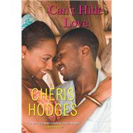 Can't Hide Love by Hodges, Cheris, 9781496731937