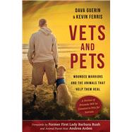 Vets and Pets by Guerin, Dava; Ferris, Kevin; Bush, Barbara; Arden, Andrea, 9781510721937