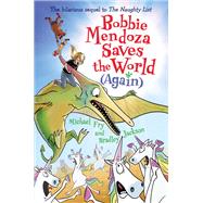 Bobbie Mendoza Saves the World (Again) by Fry, Michael; Jackson, Bradley, 9780062651938