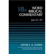 Job 21-37 by Clines, David J. A.; Metzger, Bruce M.; Hubbard, David A.; Barker, Glenn W.; Watts, John D. W., 9780310521938