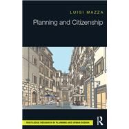 Planning and Citizenship by Mazza, Luigi, 9780815381938