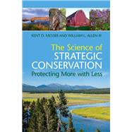 The Science of Strategic Conservation by Messer, Kent D.; Allen, III, William L., 9781107191938