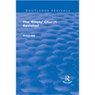 The 'Empty' Church Revisited by Gill,Robin, 9781138711938