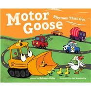 Motor Goose by Colby, Rebecca; Kaminsky, Jef, 9781250101938