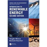 Introduction to Renewable Energy, Second Edition by Nelson, Vaughn C.; Starcher, Kenneth L., 9781498701938