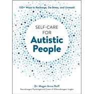 Self-Care for Autistic People by Megan Anna Neff, 9781507221938
